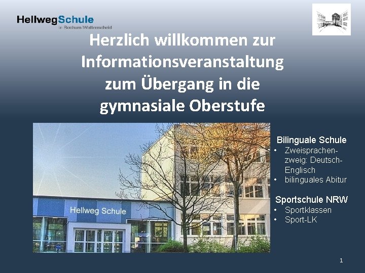 Herzlich willkommen zur Informationsveranstaltung zum Übergang in die gymnasiale Oberstufe Bilinguale Schule • •