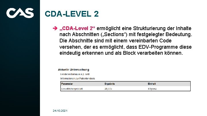 CDA-LEVEL 2 „CDA-Level 2“ ermöglicht eine Strukturierung der Inhalte nach Abschnitten („Sections“) mit festgelegter