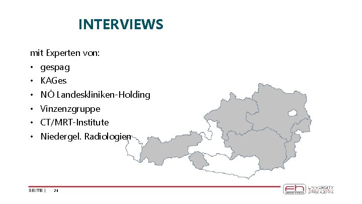 INTERVIEWS mit Experten von: • • • gespag KAGes NÖ Landeskliniken-Holding Vinzenzgruppe CT/MRT-Institute Niedergel.
