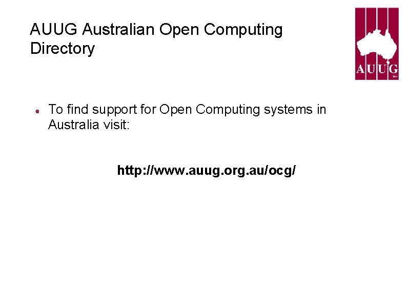AUUG Australian Open Computing Directory ● To find support for Open Computing systems in AUUG Australian Open Computing Directory ● To find support for Open Computing systems in