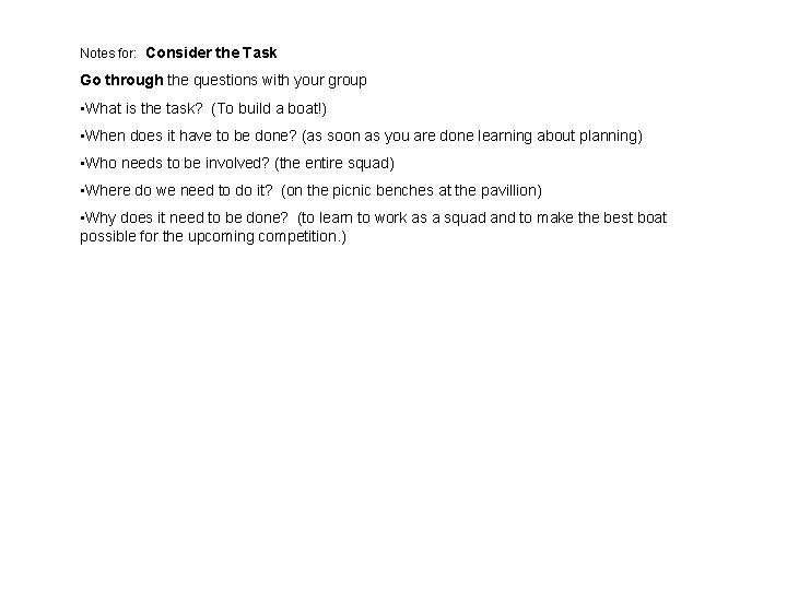 Notes for: Consider the Task Go through the questions with your group • What