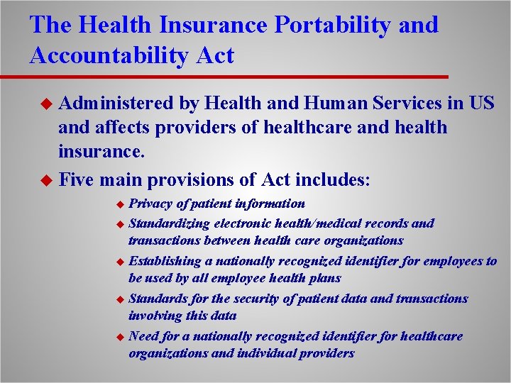 The Health Insurance Portability and Accountability Act u Administered by Health and Human Services