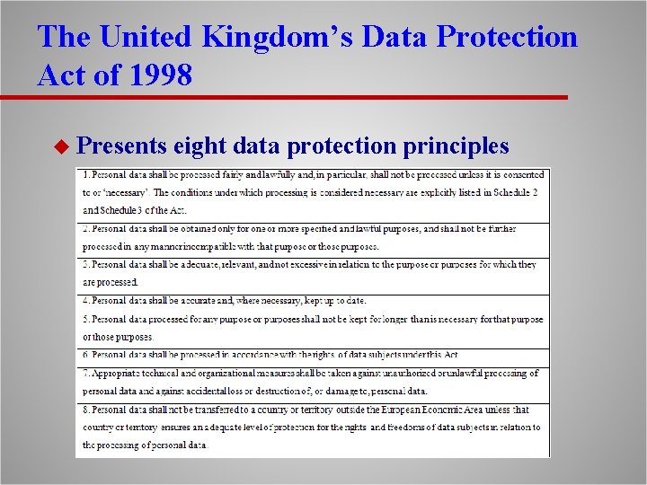 The United Kingdom’s Data Protection Act of 1998 u Presents eight data protection principles