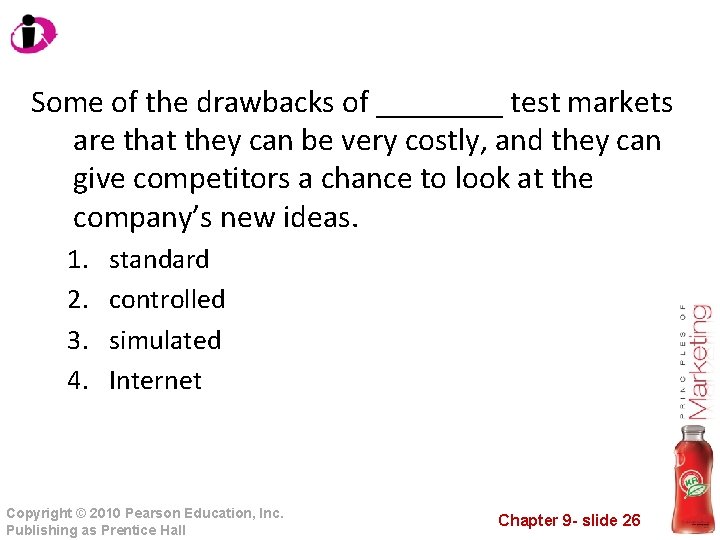 Some of the drawbacks of ____ test markets are that they can be very