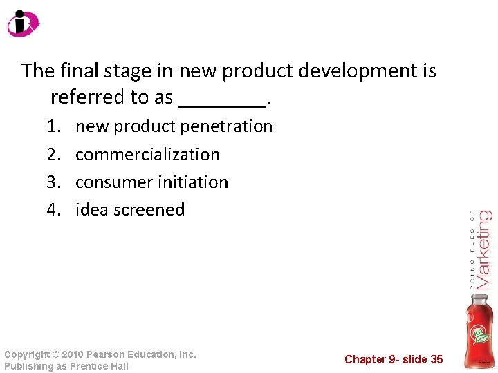 The final stage in new product development is referred to as ____. 1. 2.