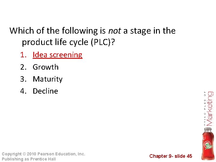 Which of the following is not a stage in the product life cycle (PLC)?