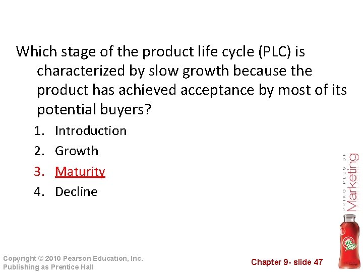 Which stage of the product life cycle (PLC) is characterized by slow growth because