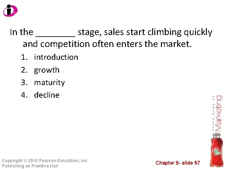 In the ____ stage, sales start climbing quickly and competition often enters the market.