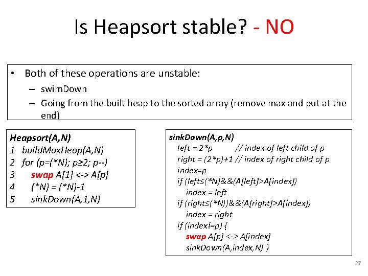 Is Heapsort stable? - NO • Both of these operations are unstable: – swim.