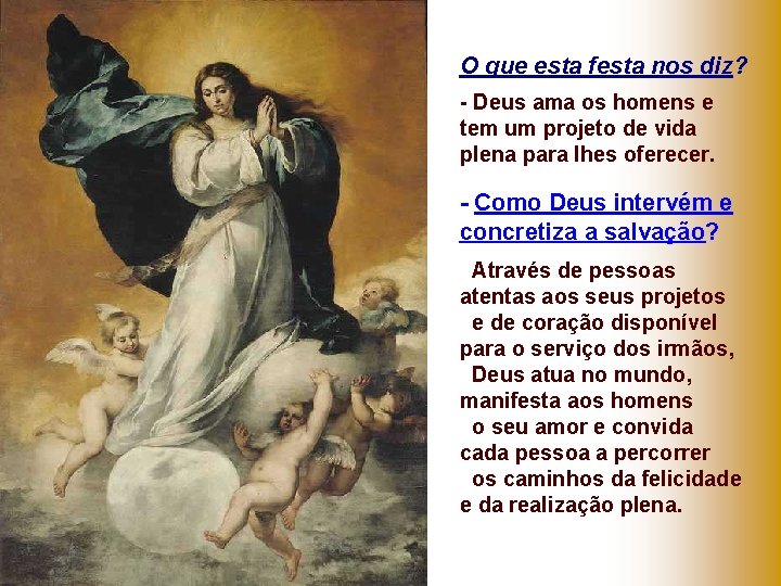 O que esta festa nos diz? - Deus ama os homens e tem um