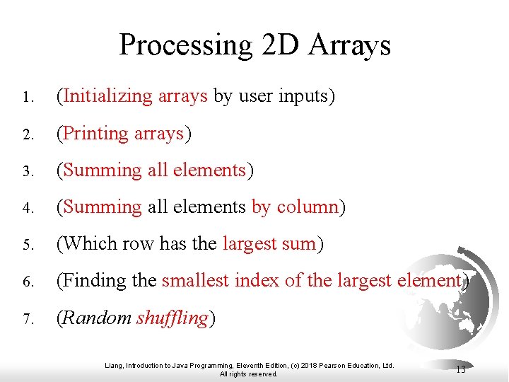 Processing 2 D Arrays 1. (Initializing arrays by user inputs) 2. (Printing arrays) 3.