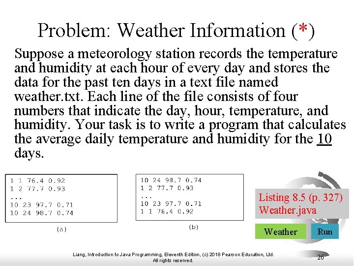 Problem: Weather Information (*) Suppose a meteorology station records the temperature and humidity at