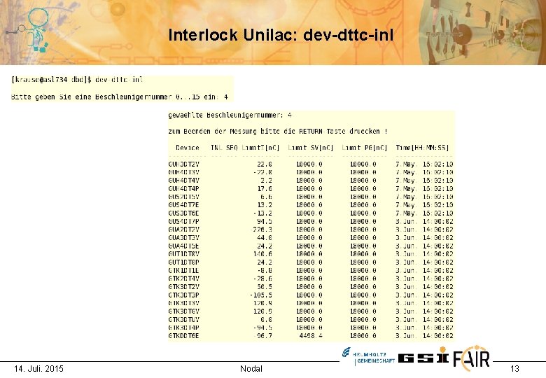 Interlock Unilac: dev-dttc-inl 14. Juli. 2015 Nodal 13 