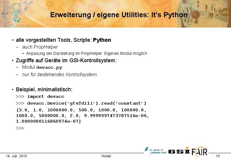 Erweiterung / eigene Utilities: It’s Python • alle vorgestellten Tools, Scripte: Python - auch