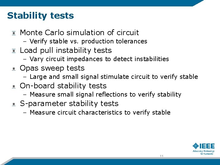 Stability tests Monte Carlo simulation of circuit – Verify stable vs. production tolerances Load