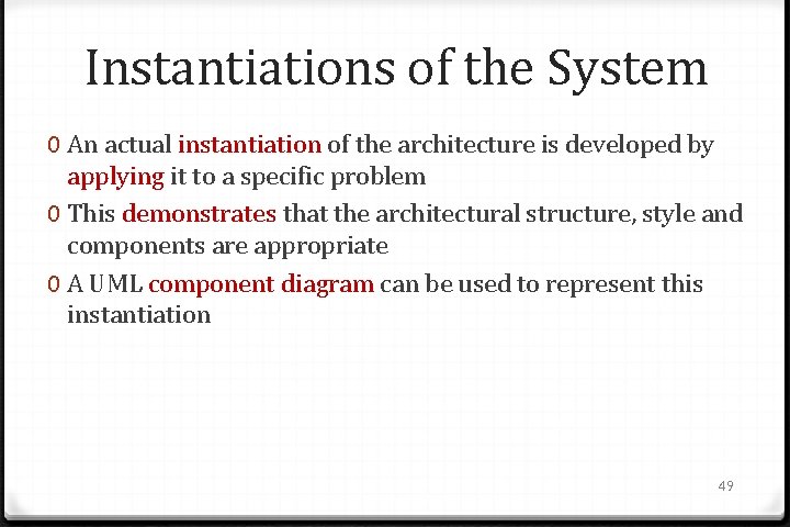 Instantiations of the System 0 An actual instantiation of the architecture is developed by