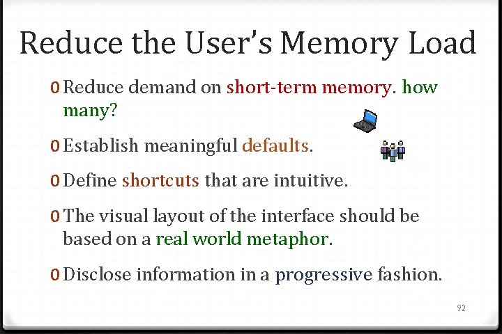 Reduce the User’s Memory Load 0 Reduce demand on short-term memory. how many? 0