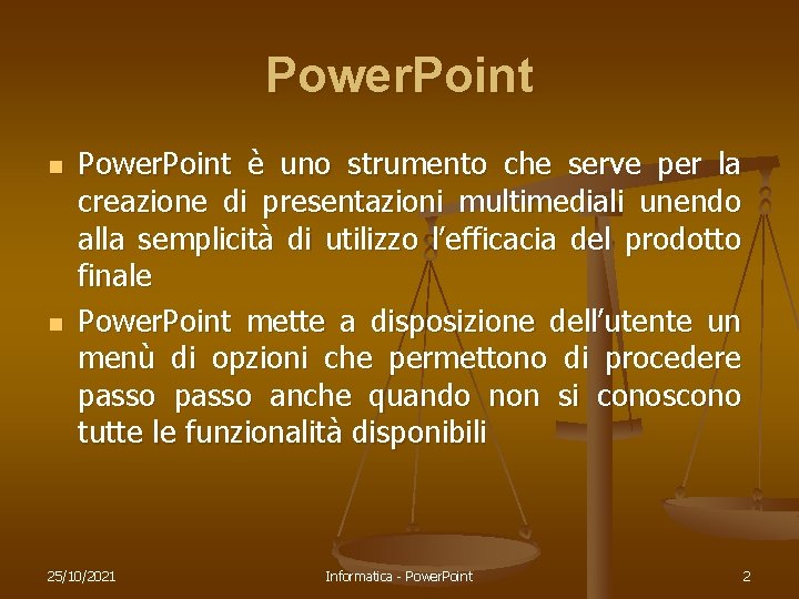 Power. Point n n Power. Point è uno strumento che serve per la creazione