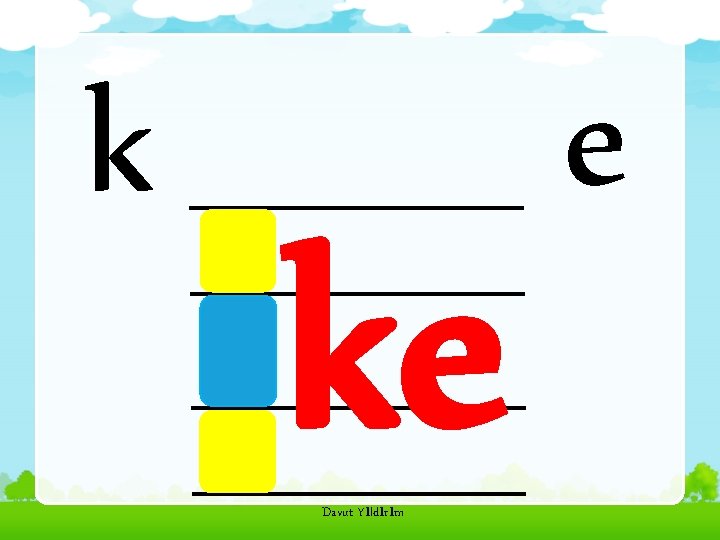 k ke Davut Yıldırım e 