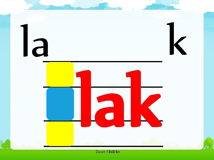 la lak Davut Yıldırım k 