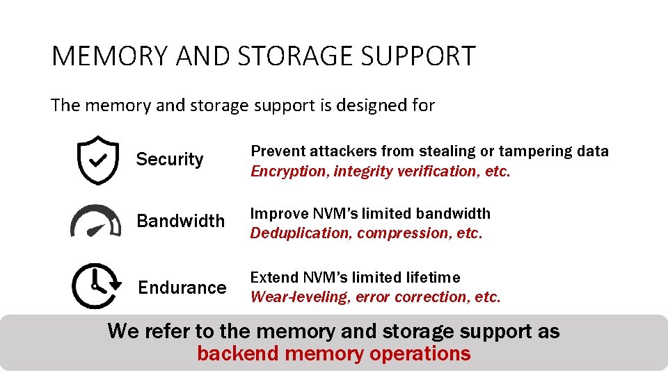 MEMORY AND STORAGE SUPPORT The memory and storage support is designed for Security Prevent