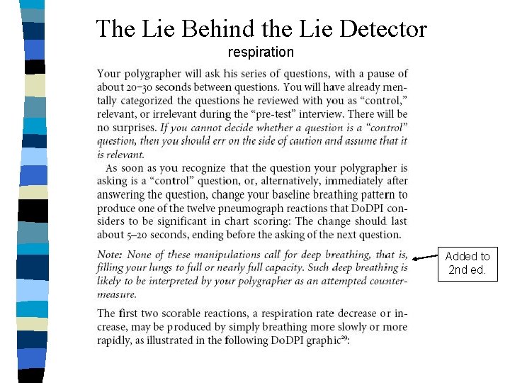 The Lie Behind the Lie Detector respiration Added to 2 nd ed. 