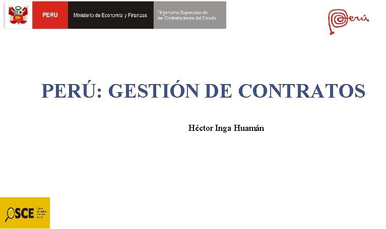 PERÚ: GESTIÓN DE CONTRATOS Héctor Inga Huamán 