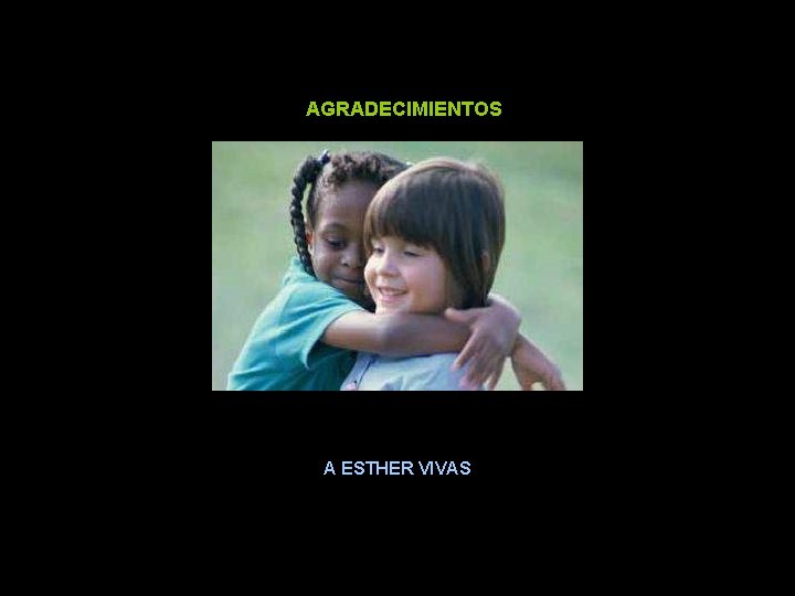 AGRADECIMIENTOS A ESTHER VIVAS 