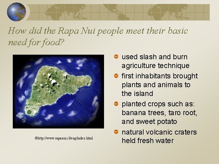 How did the Rapa Nui people meet their basic need for food? ©http: //www.
