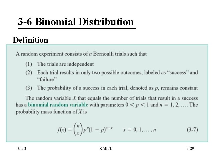 3 -6 Binomial Distribution Definition Ch. 3 KMITL 3 -29 