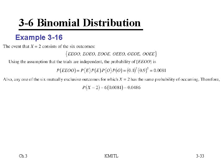 3 -6 Binomial Distribution Example 3 -16 Ch. 3 KMITL 3 -33 