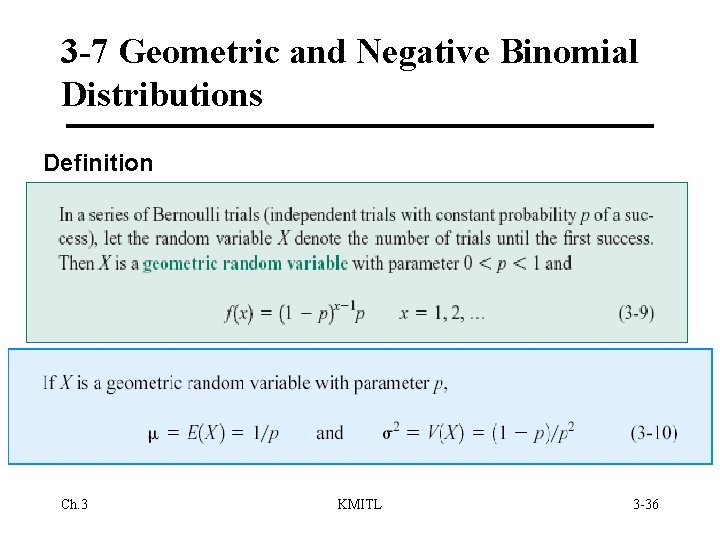 3 -7 Geometric and Negative Binomial Distributions Definition Ch. 3 KMITL 3 -36 