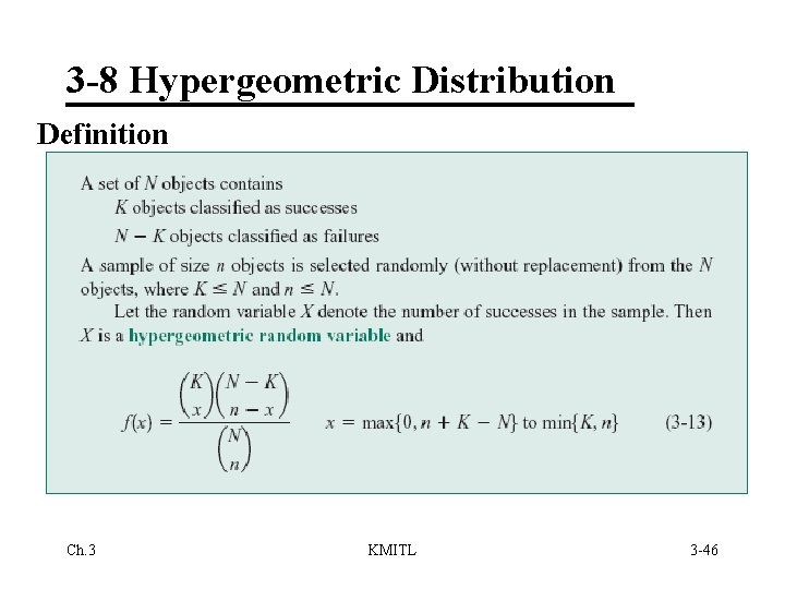 3 -8 Hypergeometric Distribution Definition Ch. 3 KMITL 3 -46 