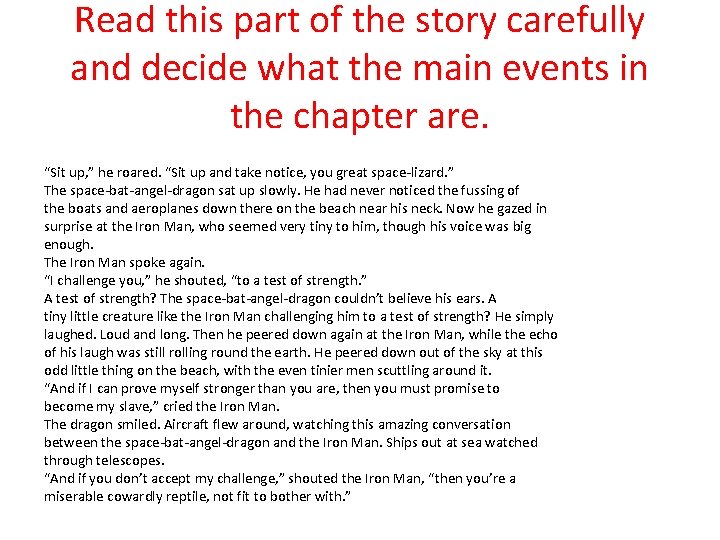 Read this part of the story carefully and decide what the main events in