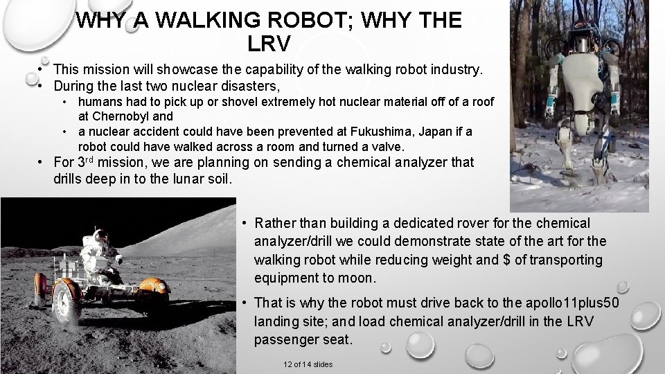 WHY A WALKING ROBOT; WHY THE LRV • This mission will showcase the capability