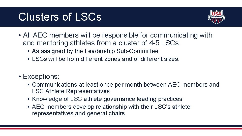 Clusters of LSCs • All AEC members will be responsible for communicating with and