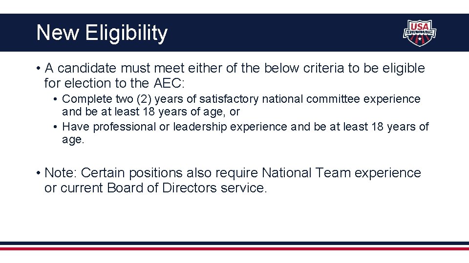 New Eligibility • A candidate must meet either of the below criteria to be