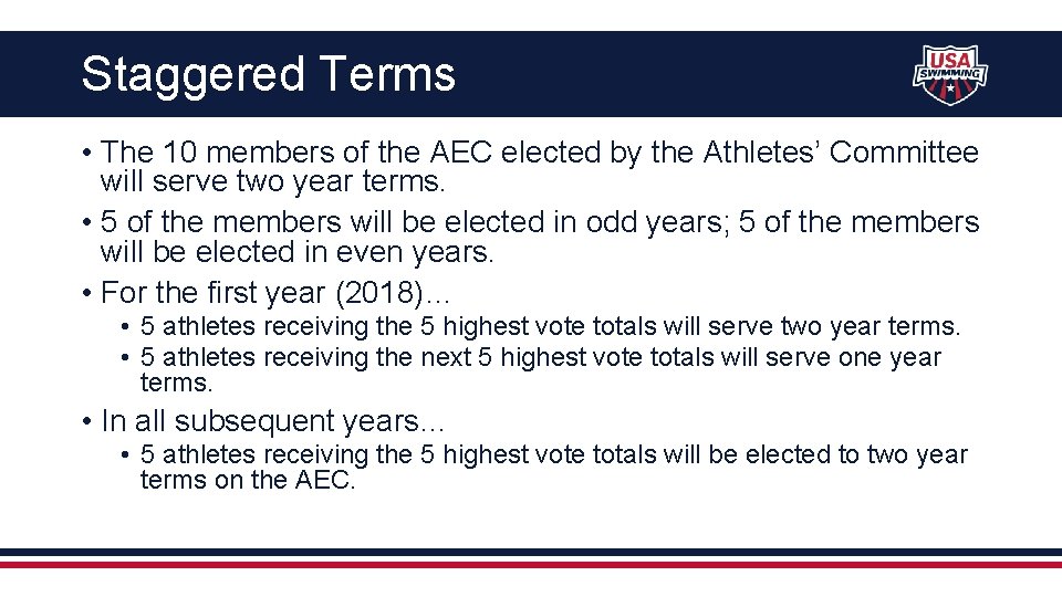 Staggered Terms • The 10 members of the AEC elected by the Athletes’ Committee