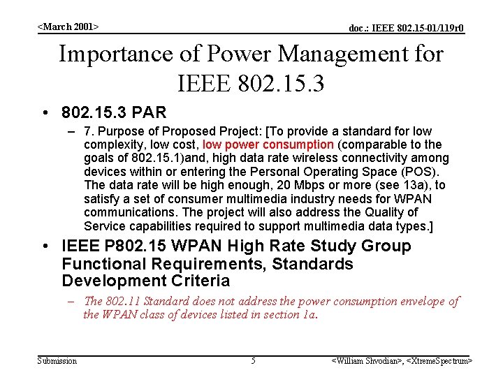 <March 2001> doc. : IEEE 802. 15 -01/119 r 0 Importance of Power Management