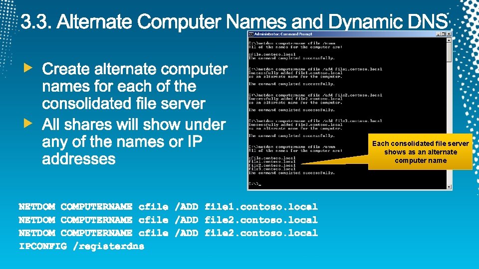 Each consolidated file server shows as an alternate computer name 