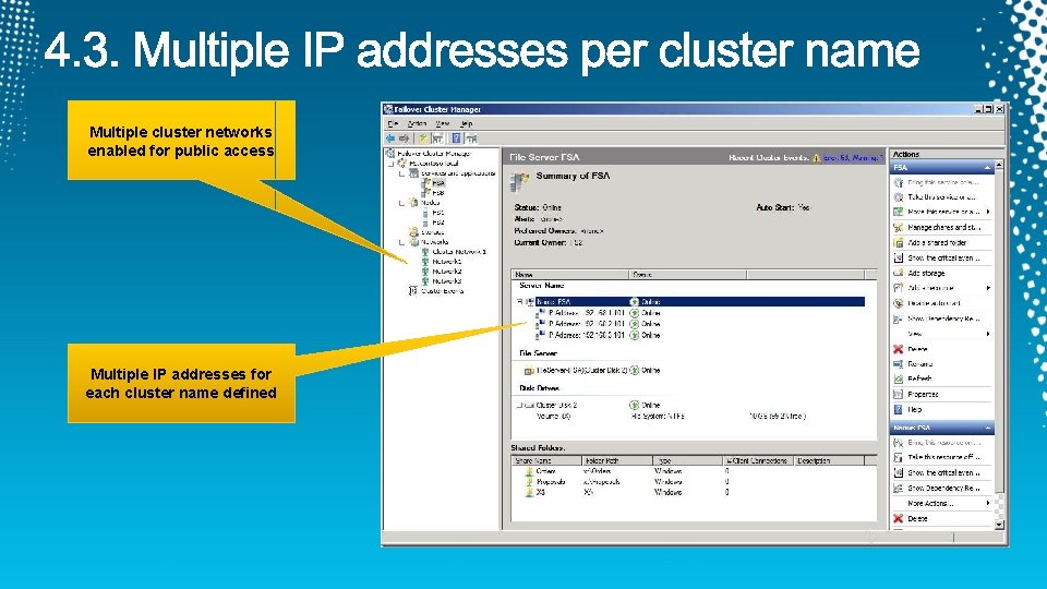 Multiple cluster networks enabled for public access Multiple IP addresses for each cluster name