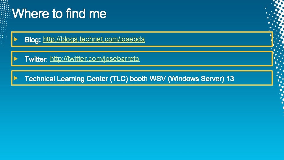 http: //blogs. technet. com/josebda http: //twitter. com/josebarreto 