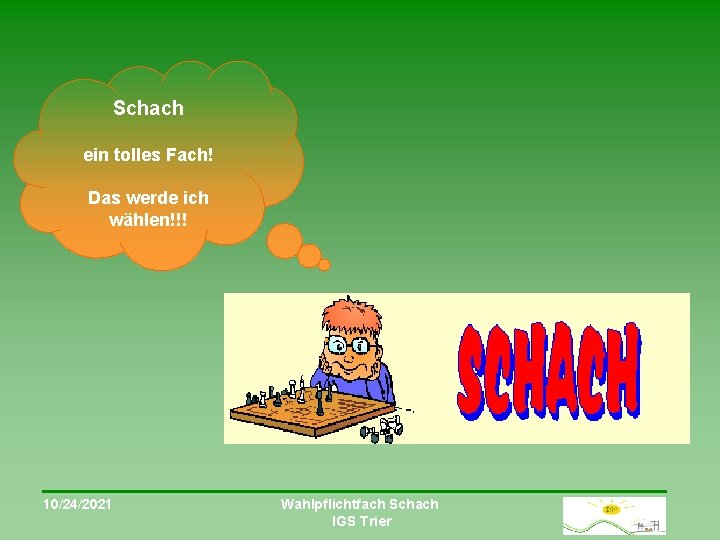 Schach ein tolles Fach! Das werde ich wählen!!! 10/24/2021 Wahlpflichtfach Schach IGS Trier 