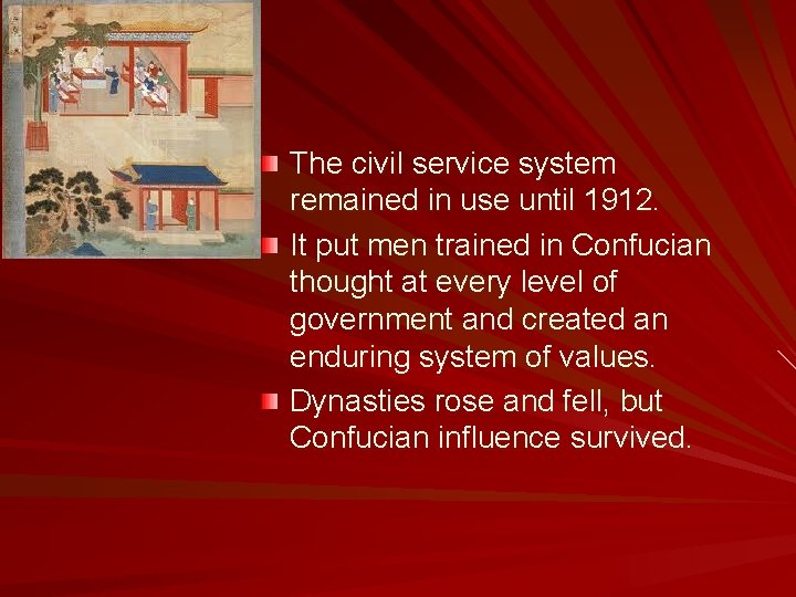 The civil service system remained in use until 1912. It put men trained in