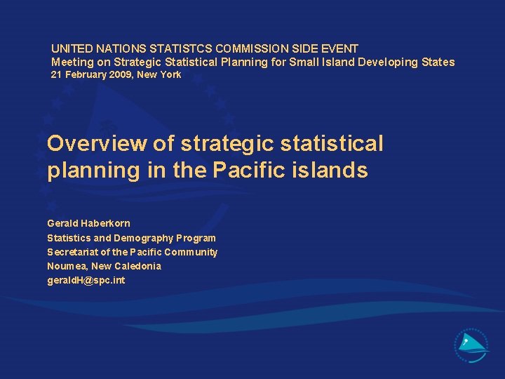 UNITED NATIONS STATISTCS COMMISSION SIDE EVENT Meeting on Strategic Statistical Planning for Small Island
