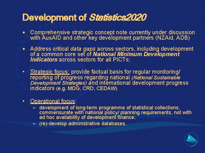 Development of Statistics 2020 · Comprehensive strategic concept note currently under discussion with Aus.