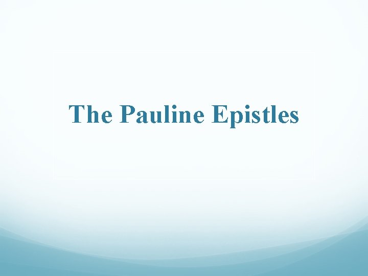 The Pauline Epistles 