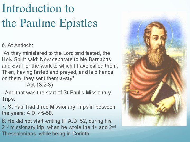 Introduction to the Pauline Epistles 6. At Antioch: “As they ministered to the Lord