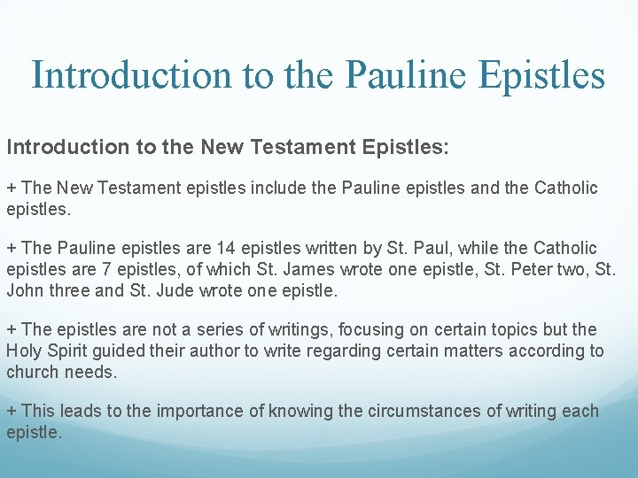 Introduction to the Pauline Epistles Introduction to the New Testament Epistles: + The New