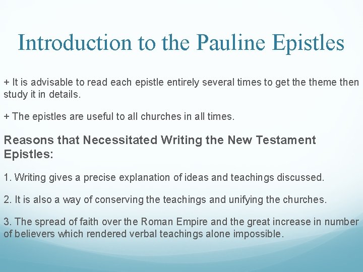 Introduction to the Pauline Epistles + It is advisable to read each epistle entirely